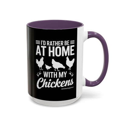 I'd Rather Be at Home With My Chickens Coffee Mug
