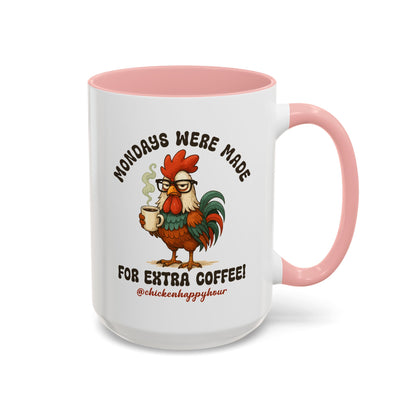 Mondays were Made for Extra Coffee Coffee Mug