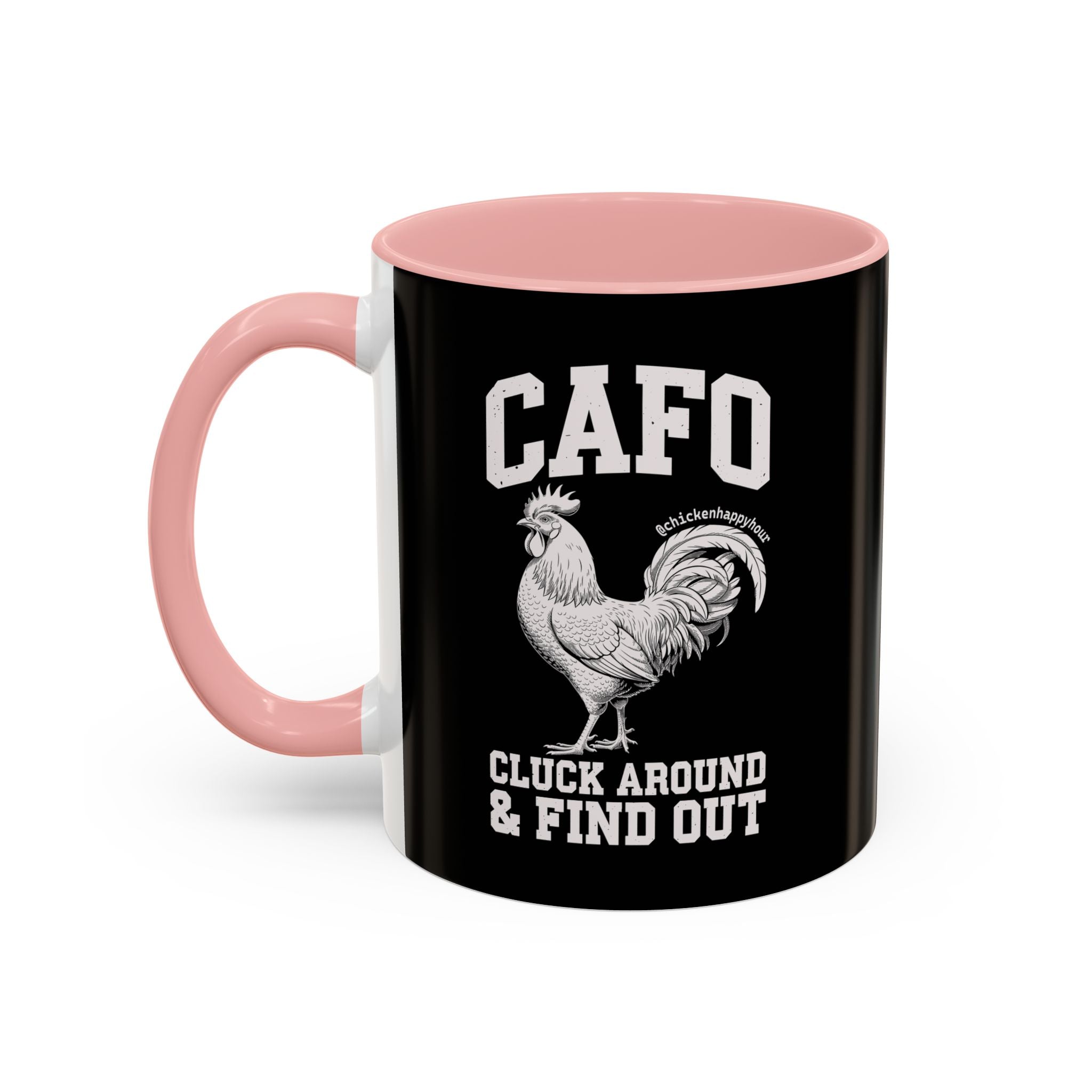 C A F O Cluck Around & Find Out Coffee Mug