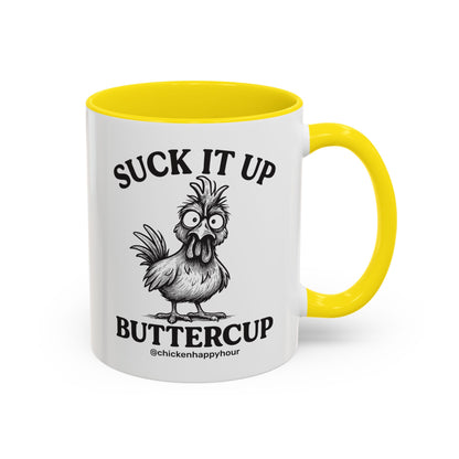 Suck It Up Buttercup Coffee Mug