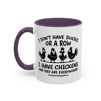 I Don't Have Ducks  Coffee Mug