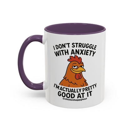 I Don't Struggle With Anxiety Coffee Mug