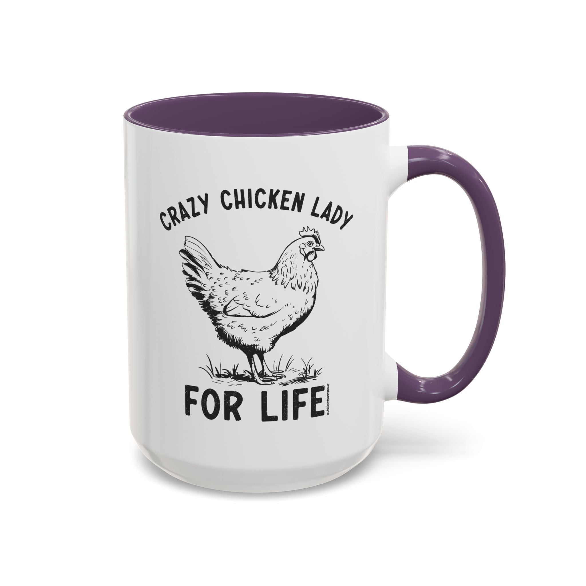 Crazy Chicken Lady For Life Coffee Mug