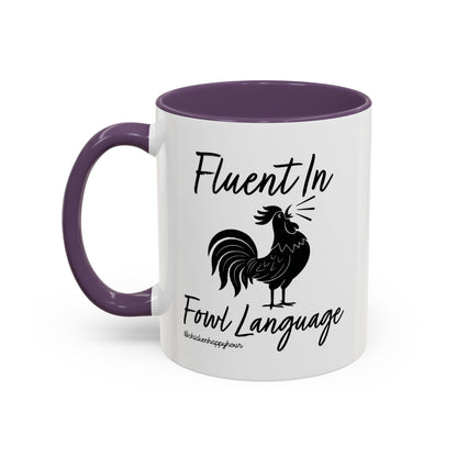 Fluent in Fowl Language 2 Coffee Mug