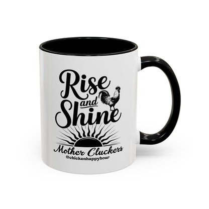 Rise And Shine Mother Cluckers Coffee Mug