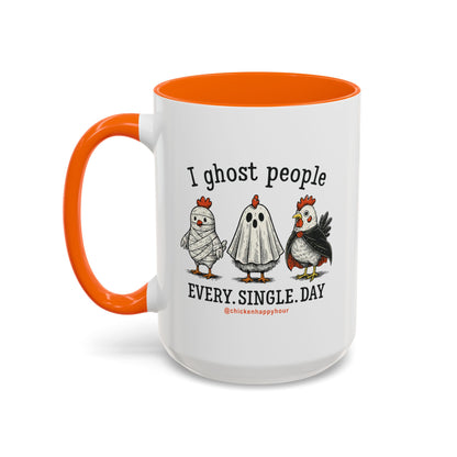 I Ghost People Every Day Coffee Mug