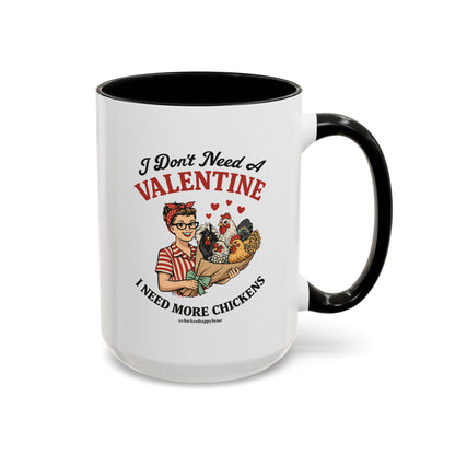 I Don't Need A Valentine Coffee Mug