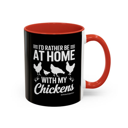 I'd Rather Be at Home With My Chickens Coffee Mug