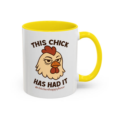 This Chick Has Had It Coffee Mug