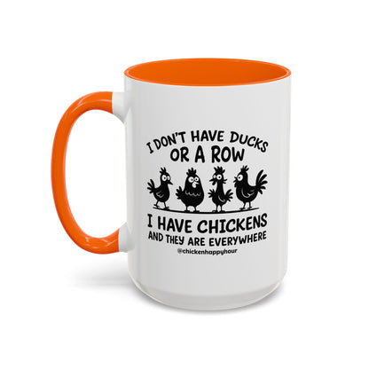 I Don't Have Ducks  Coffee Mug