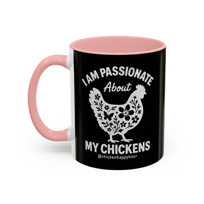 I Am Passionate About My Chicken Coffee Mug