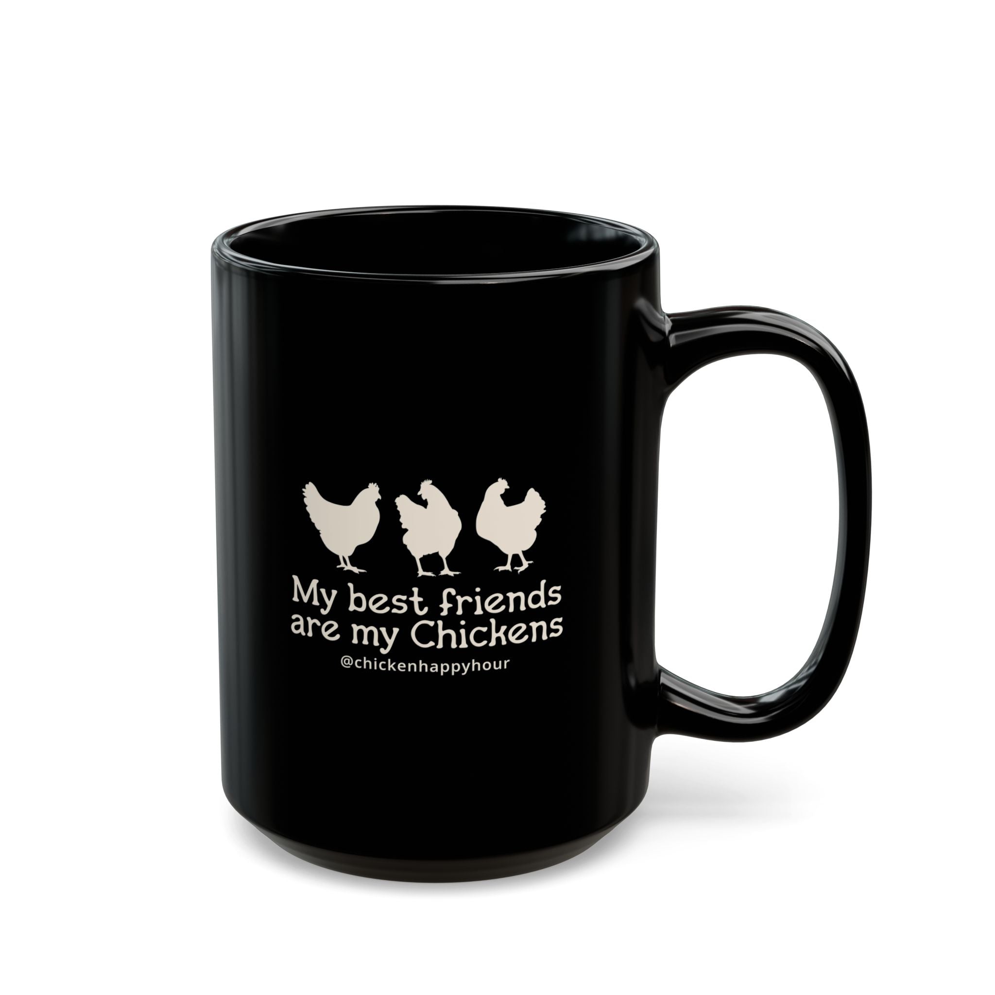 My Best Friends Are My Chickens Coffee Mug