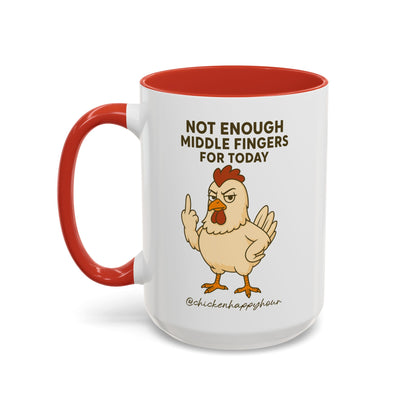 Not Enough Middle Fingers for Today Coffee Mug