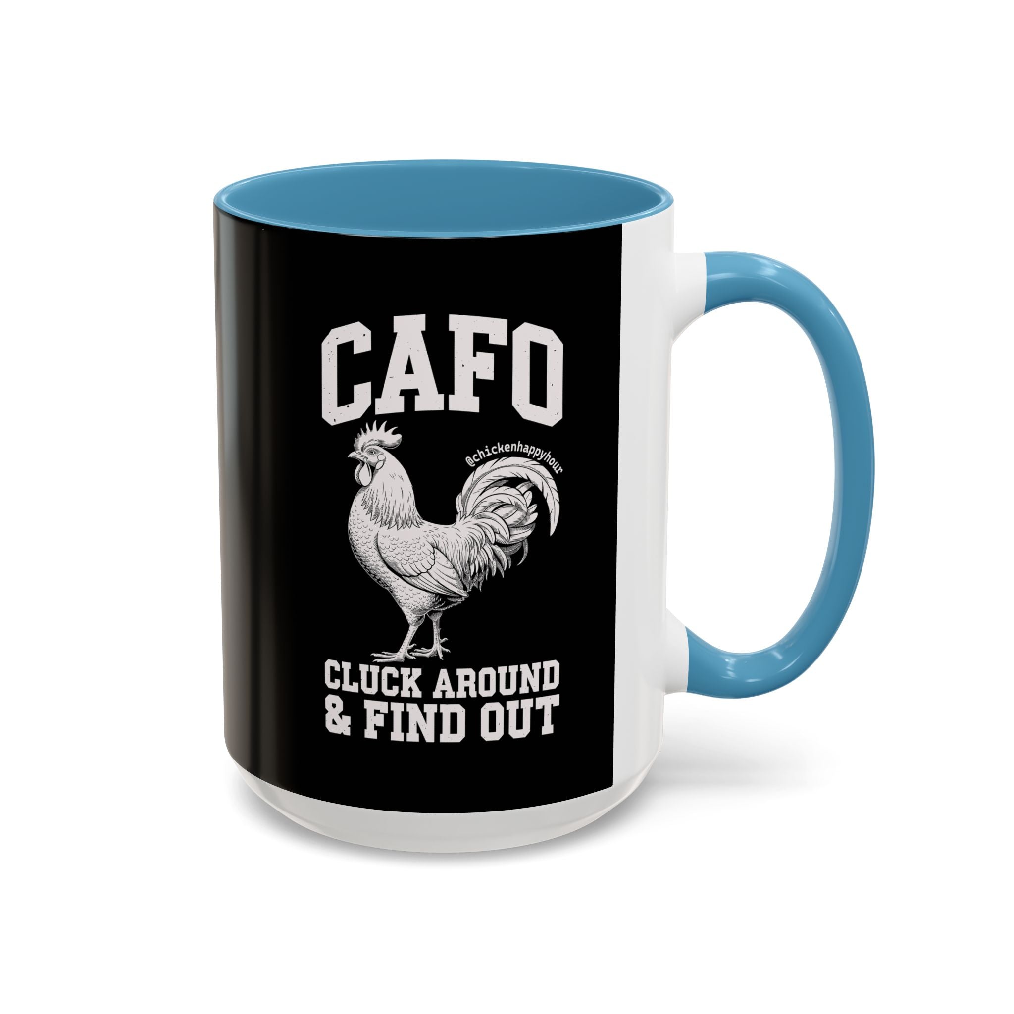 C A F O Cluck Around & Find Out Coffee Mug