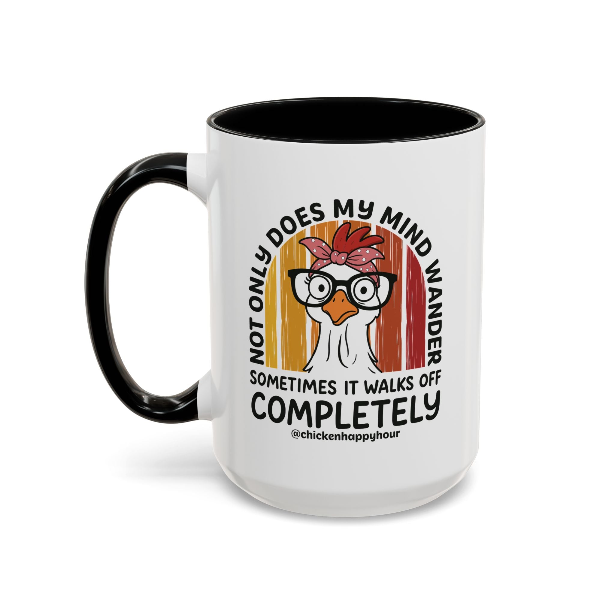 Not Only Does My Mind Coffee Mug
