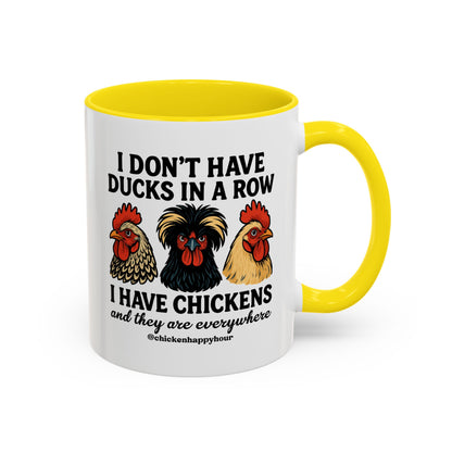 I Don't Have Ducks In A Row Coffee Mug