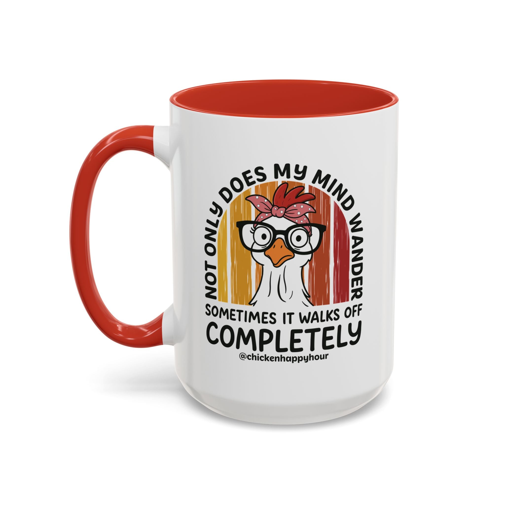 Not Only Does My Mind Coffee Mug
