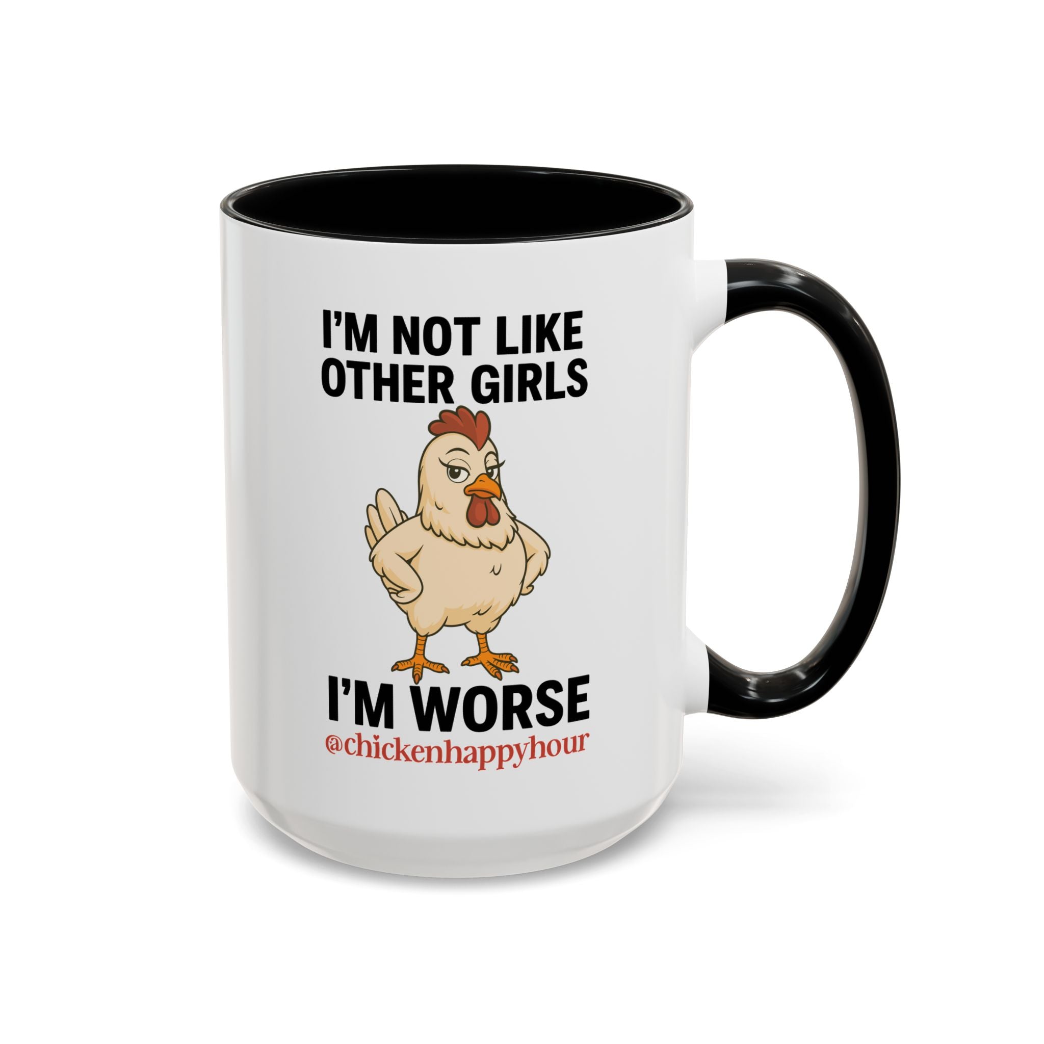 I'm Not Like Other Girls I'm Worse Coffee Mug