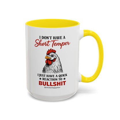 I Don't Have A Short Temper Coffee Mug