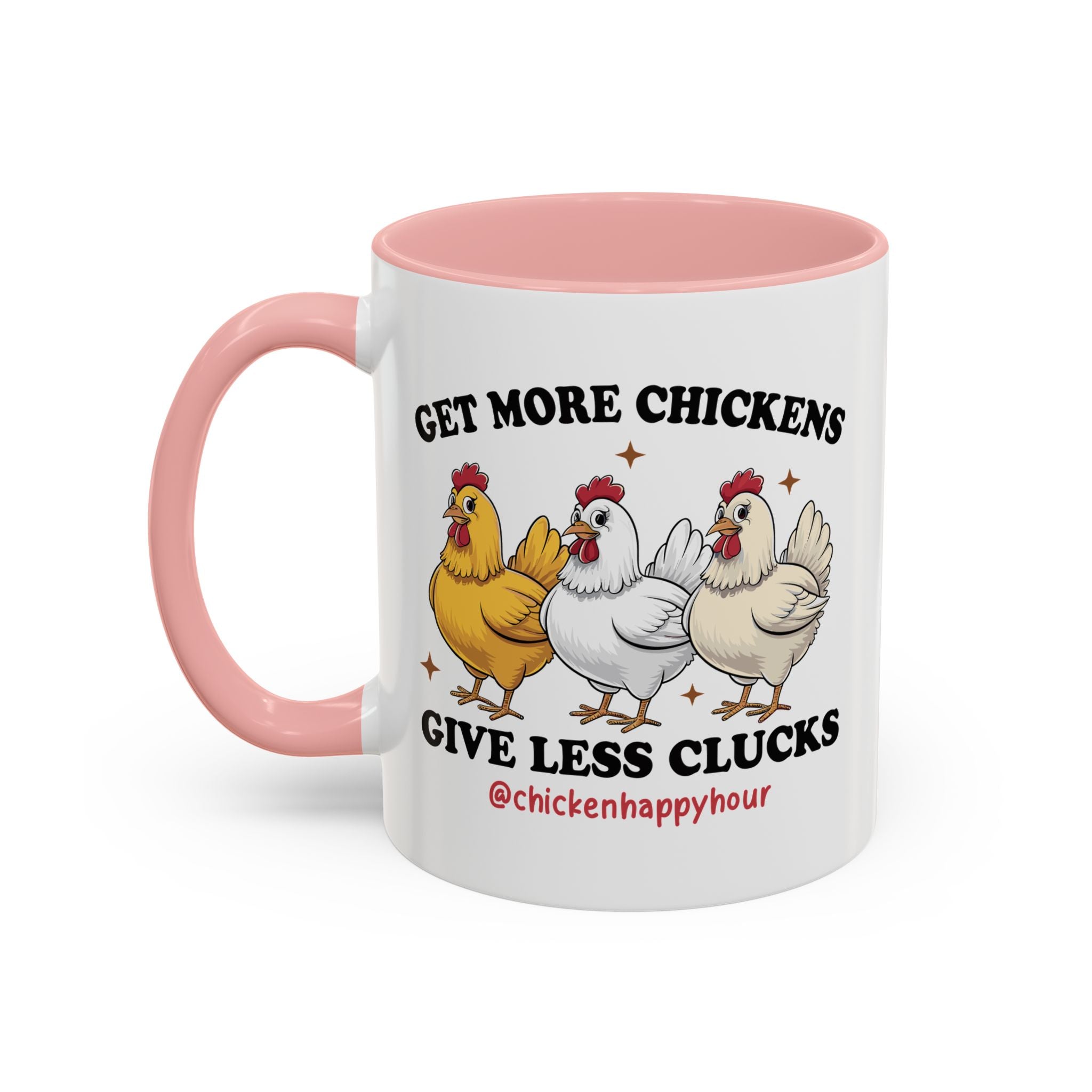 Get Some Chickens Give Less Clucks Coffee Mug