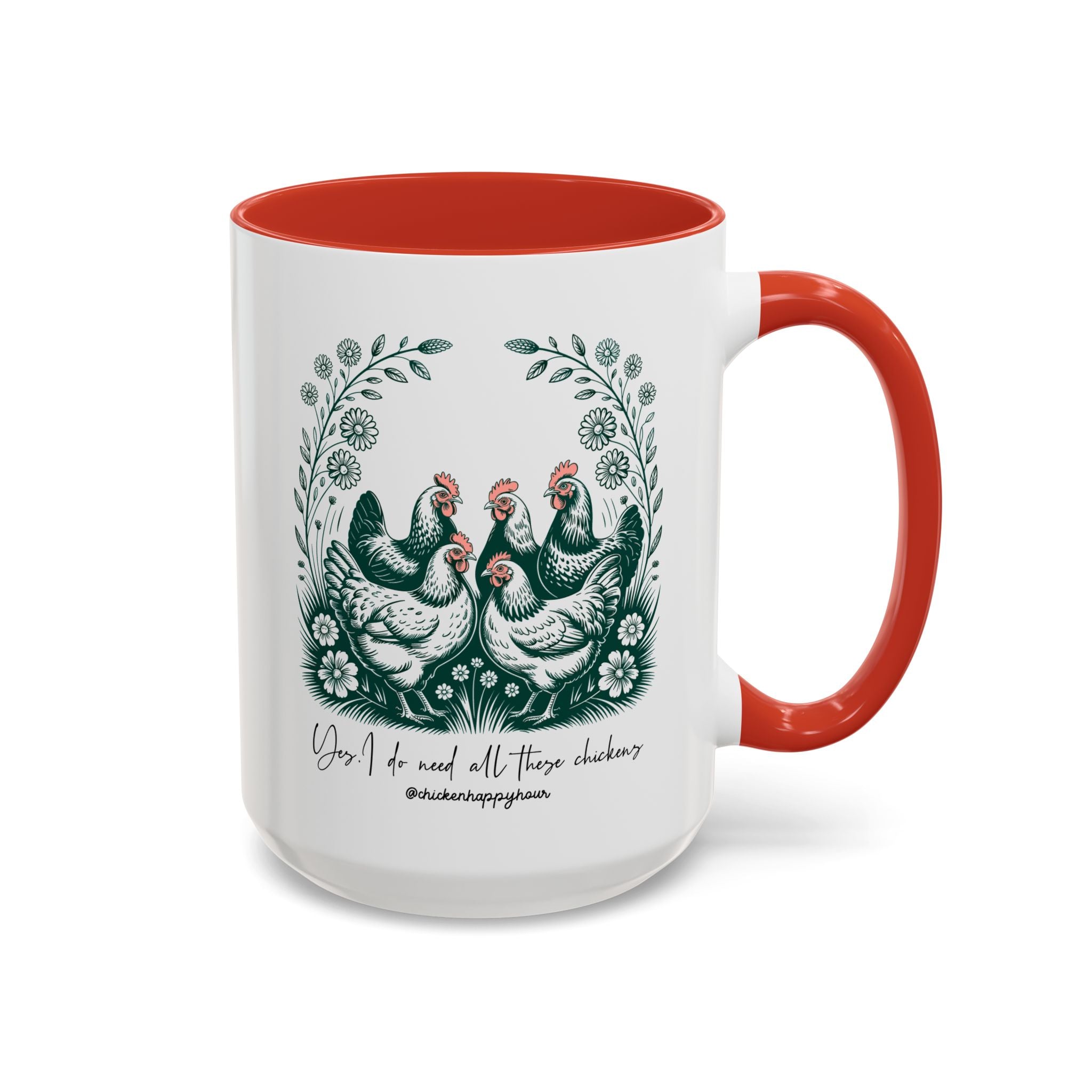 Yes I Do Need All These Chickens Coffee Mug