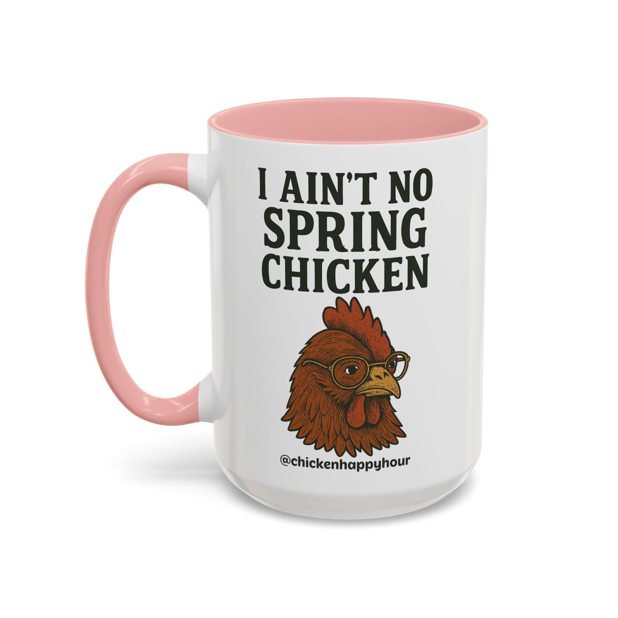 I Aint no Spring Chicken Coffee Mug