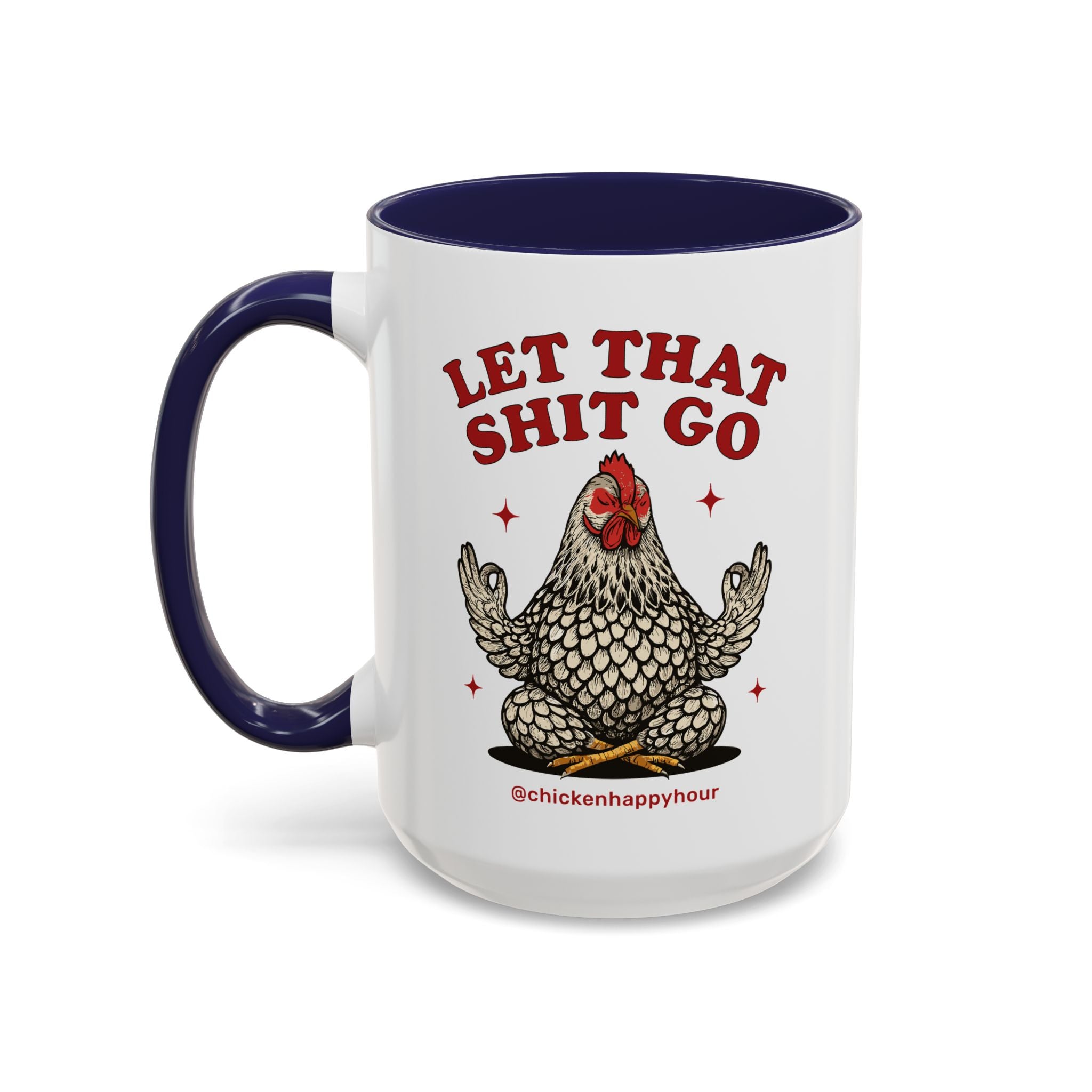 Let That Shit Go Coffee Mug