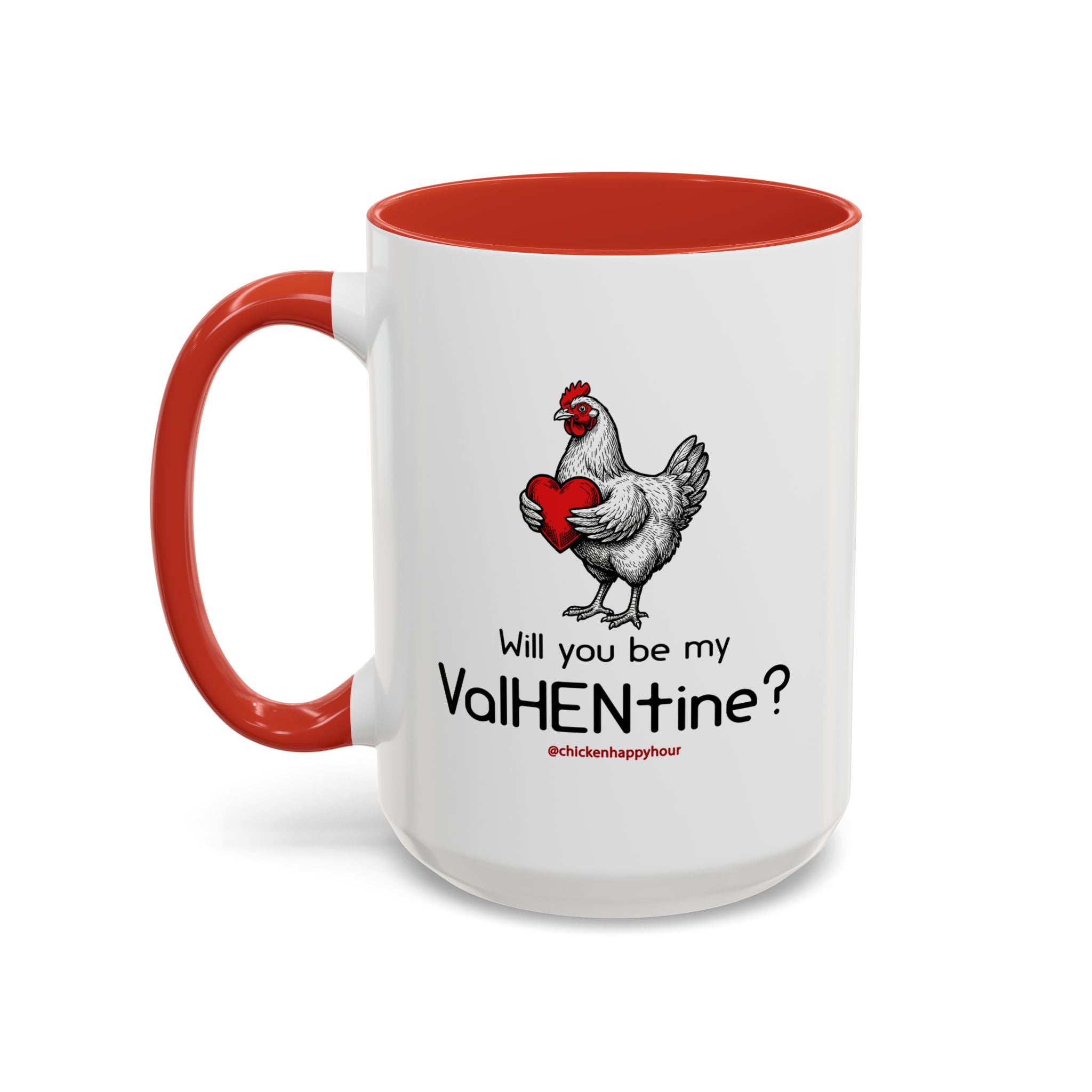 Will you be my ValHENtine Coffee Mug