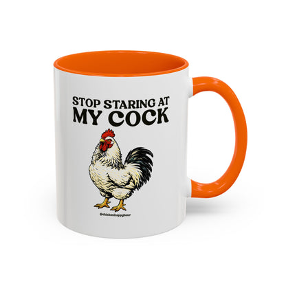 Stop Staring At My Cock Coffee Mug
