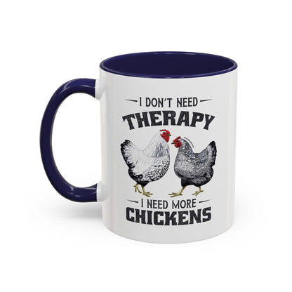 I Don't Need Therapy Coffee Mug