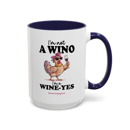 I'm Not a Wino Coffee Mug