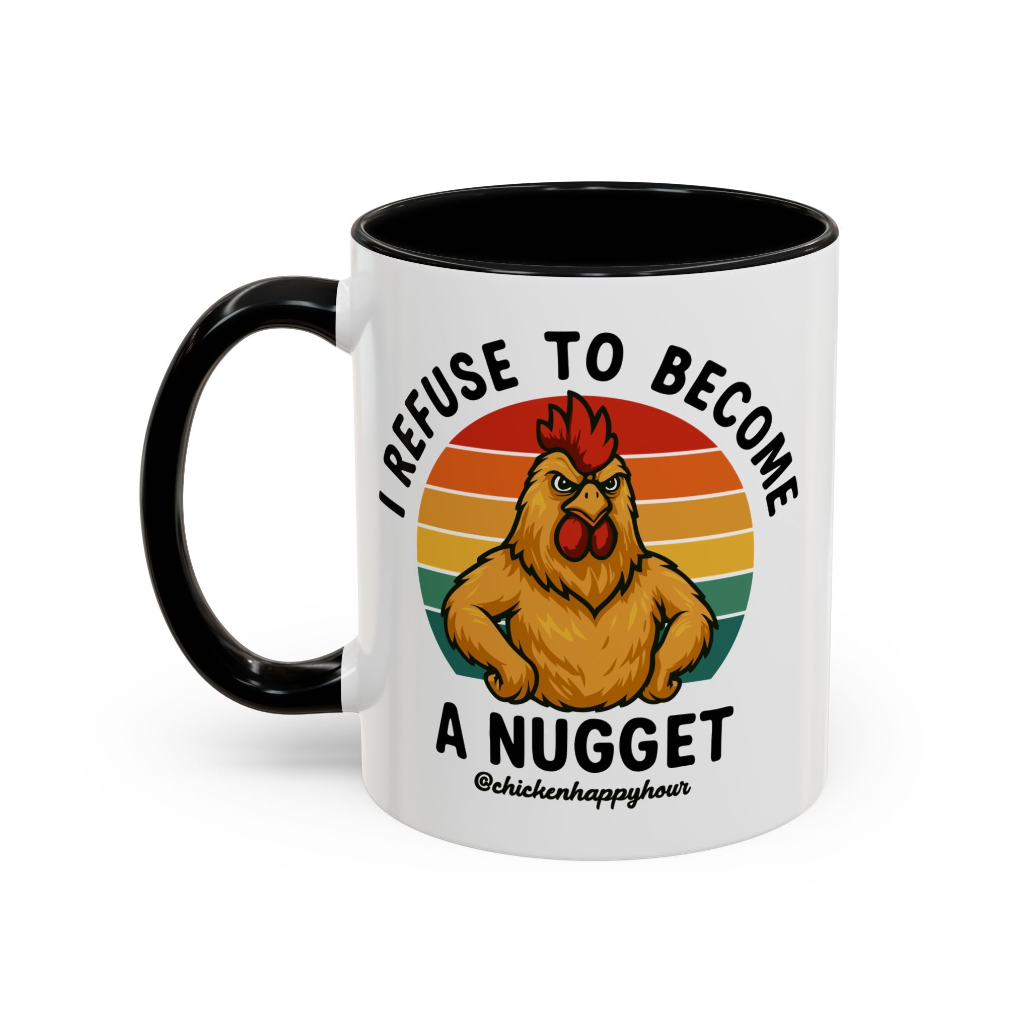 I Refuse To Become A Nugget Coffee Mug