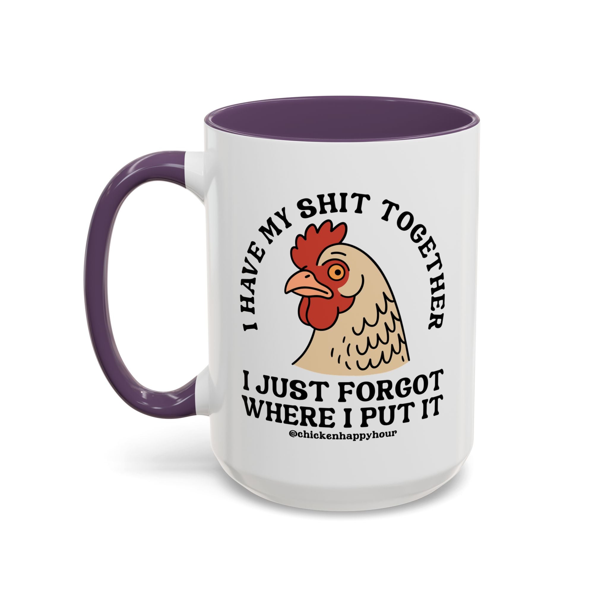I Have My Shit Together Coffee Mug