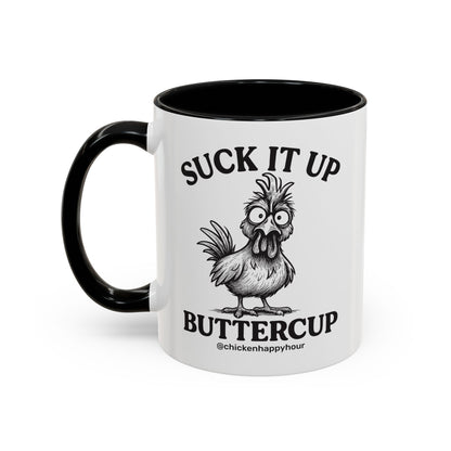 Suck It Up Buttercup Coffee Mug