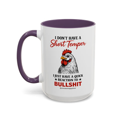 I Don't Have A Short Temper Coffee Mug
