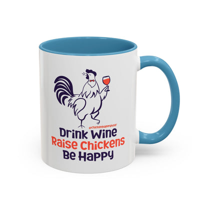 Drink Wine Raise Chickens Coffee Mug