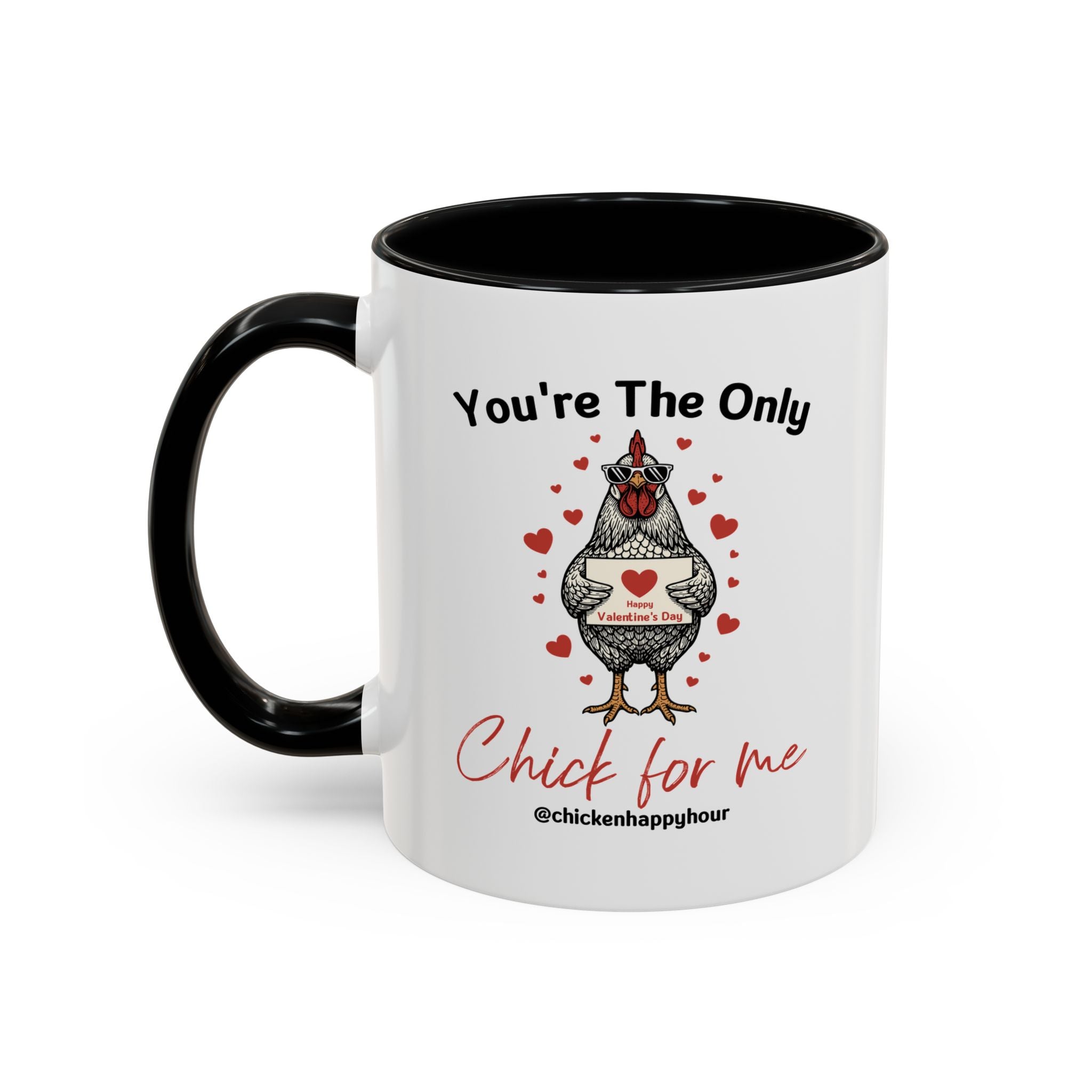 You're the Only Chick for Me Coffee Mug
