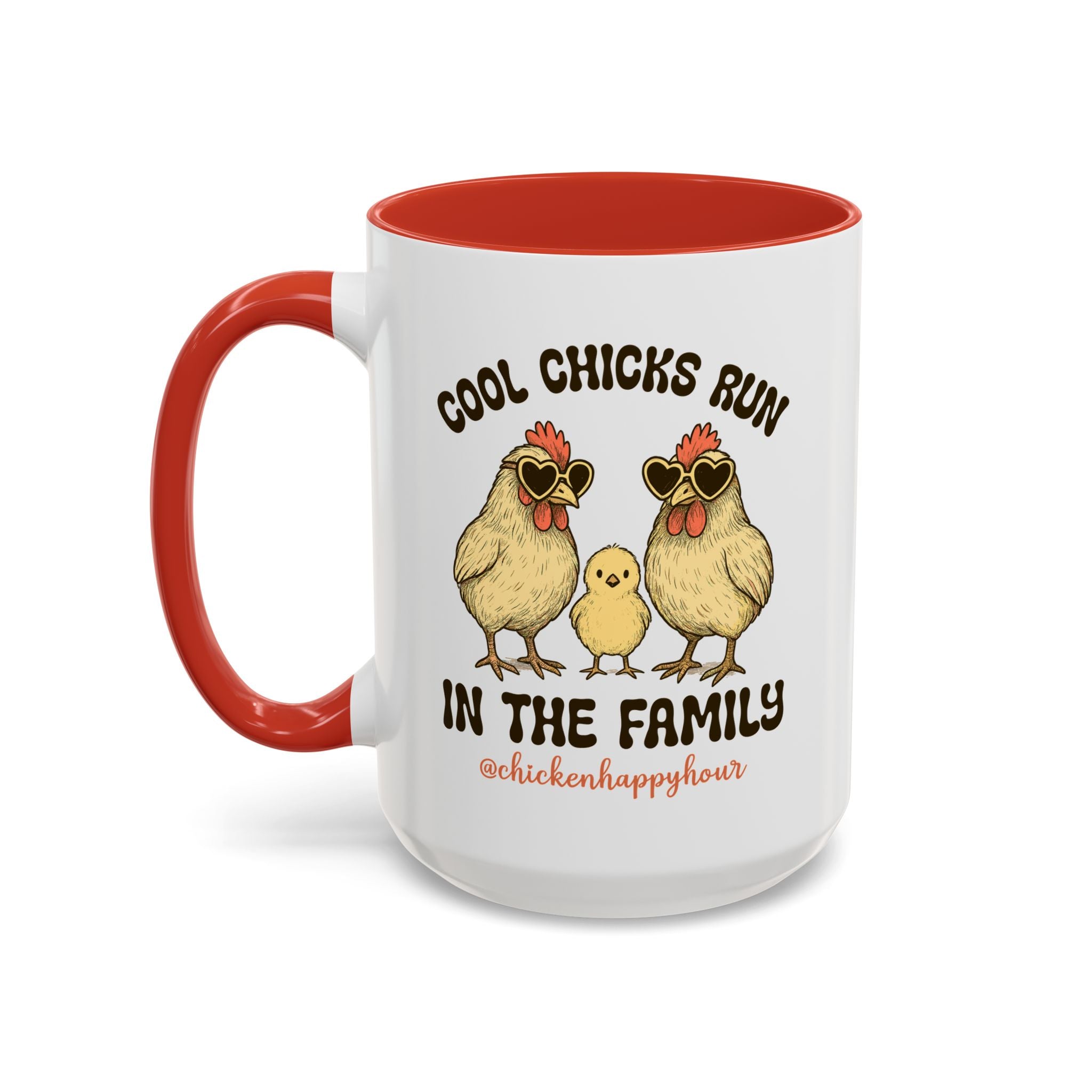 Cool Chicks Run in the Family Coffee Mug