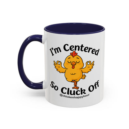 I'm Centered Coffee Mug
