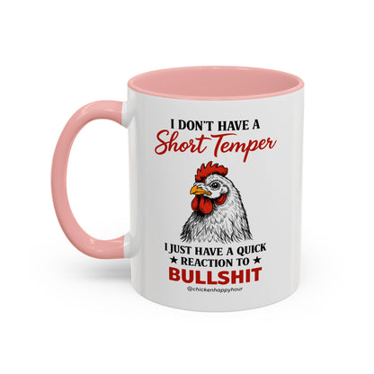 I Don't Have A Short Temper Coffee Mug
