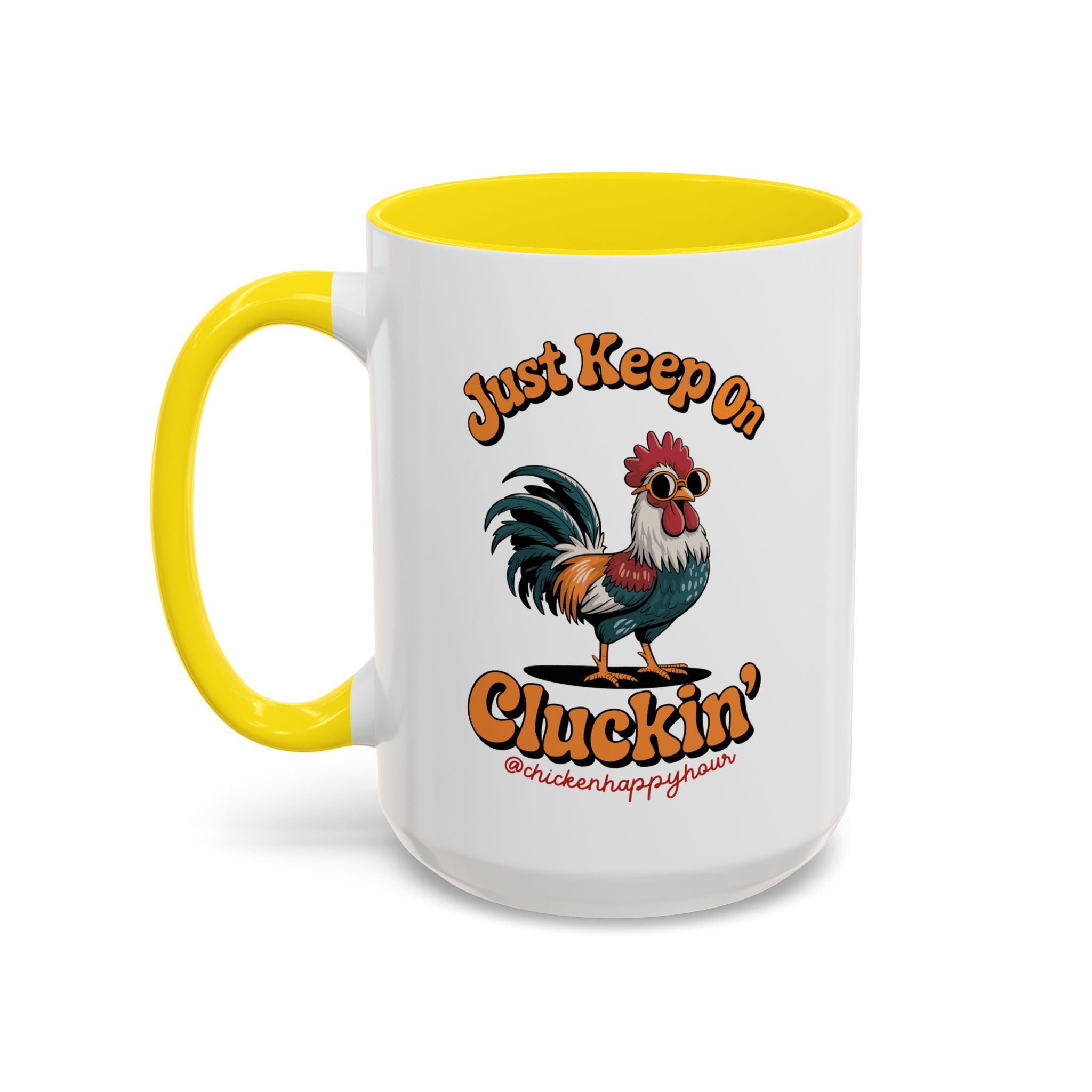 Just Keep Cluckin Coffee Mug