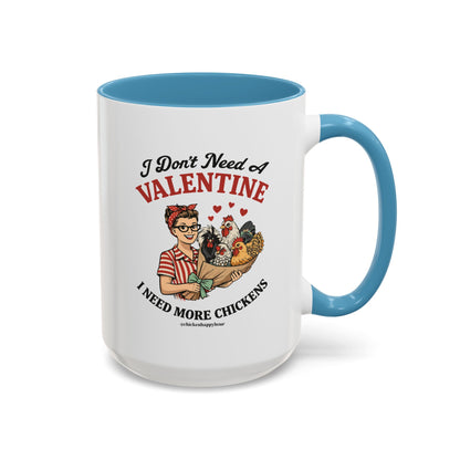 I Don't Need A Valentine Coffee Mug