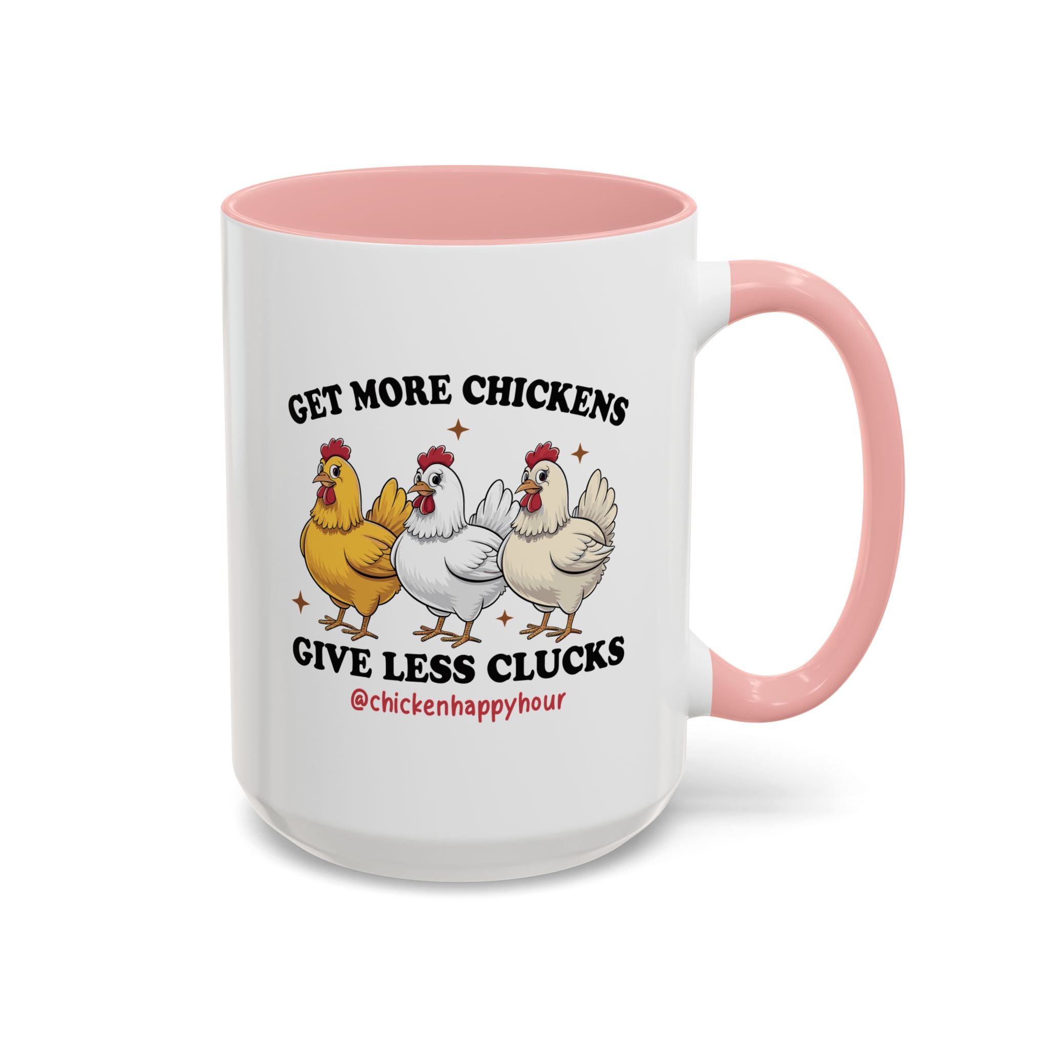 Get Some Chickens Give Less Clucks Coffee Mug