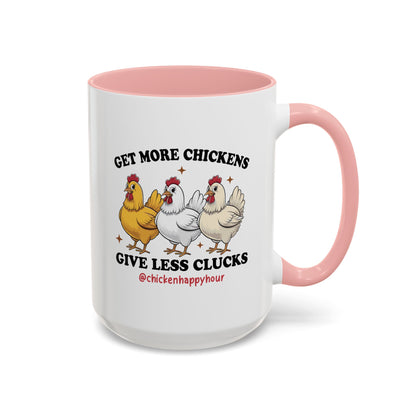 Get Some Chickens Give Less Clucks Coffee Mug