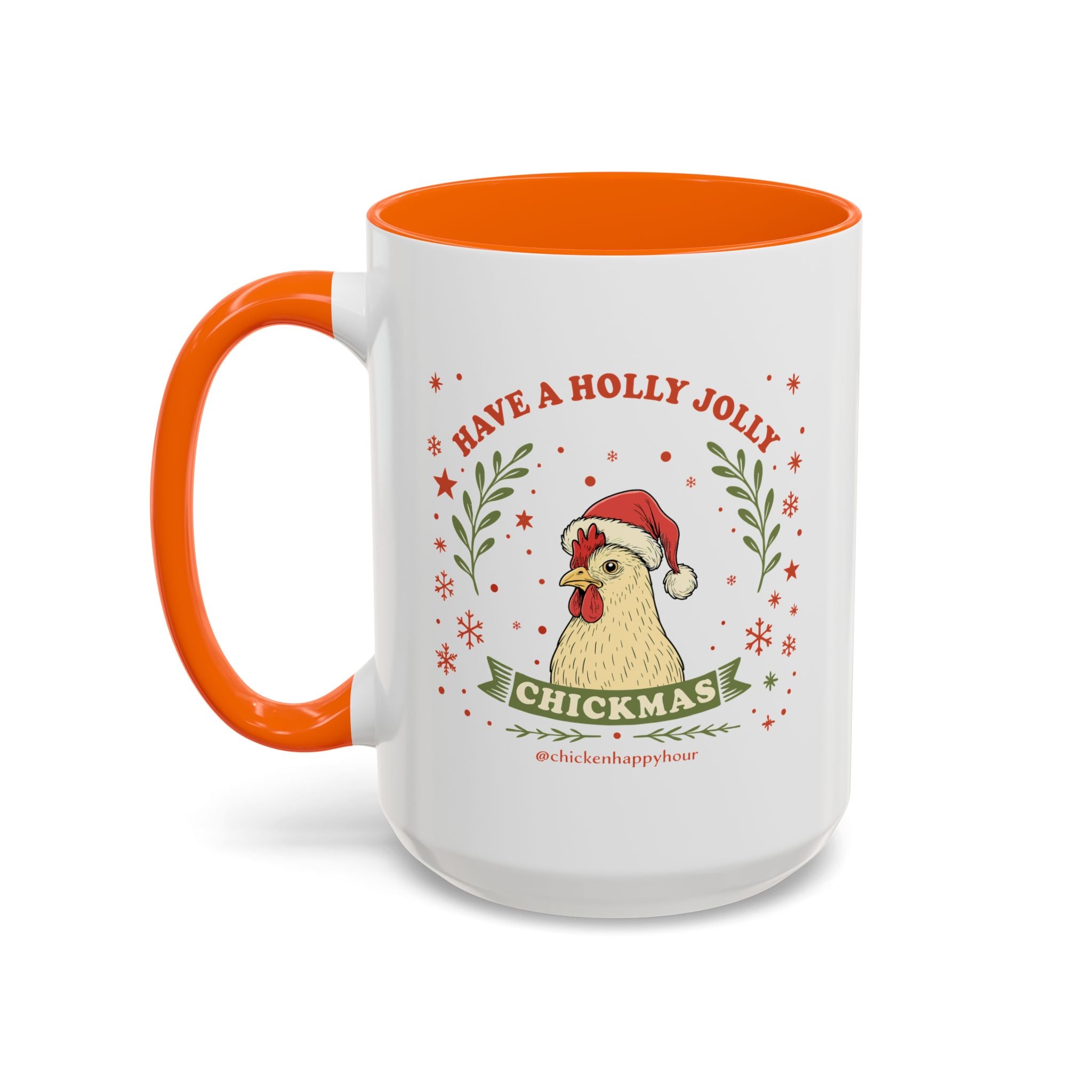 Have a Holly Chickmas Coffee Mug