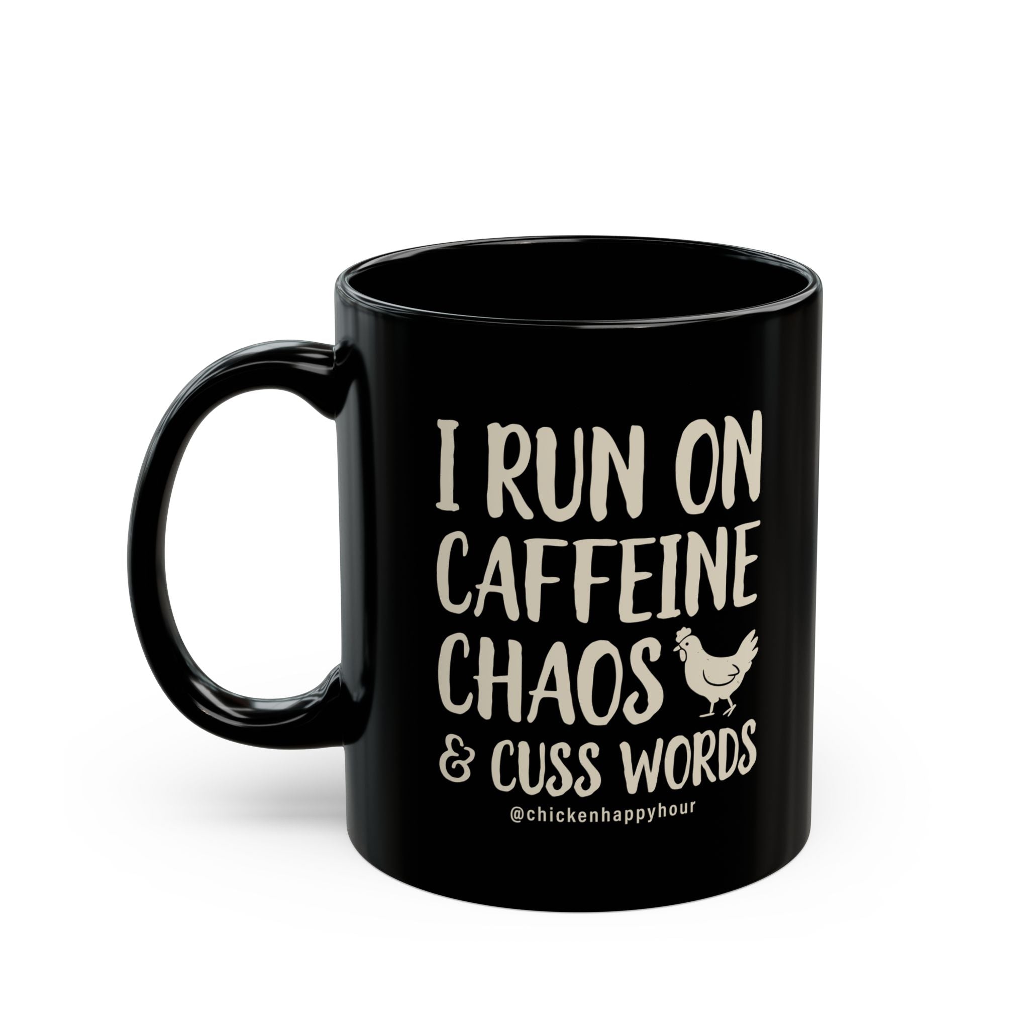 I Run on Caffeine Chaos and Cuss Words Coffee Mug