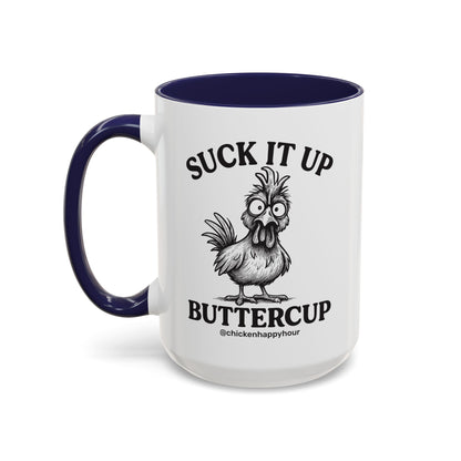 Suck It Up Buttercup Coffee Mug