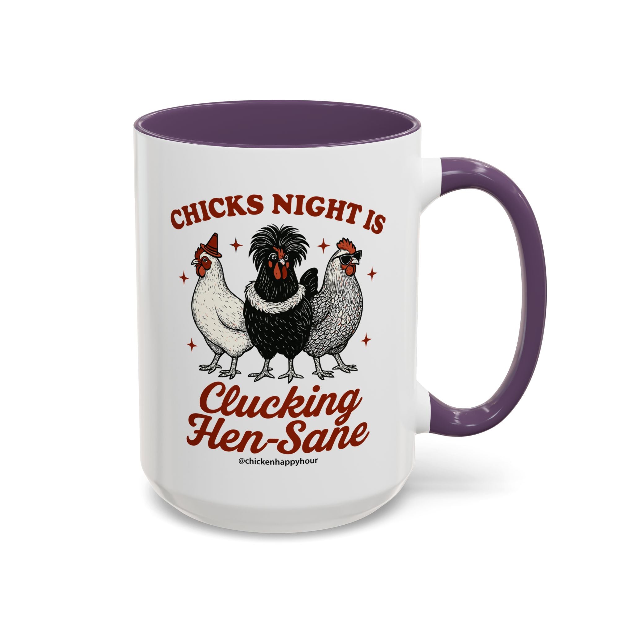 Chicks Night Is Clucking Hen Sane Coffee Mug