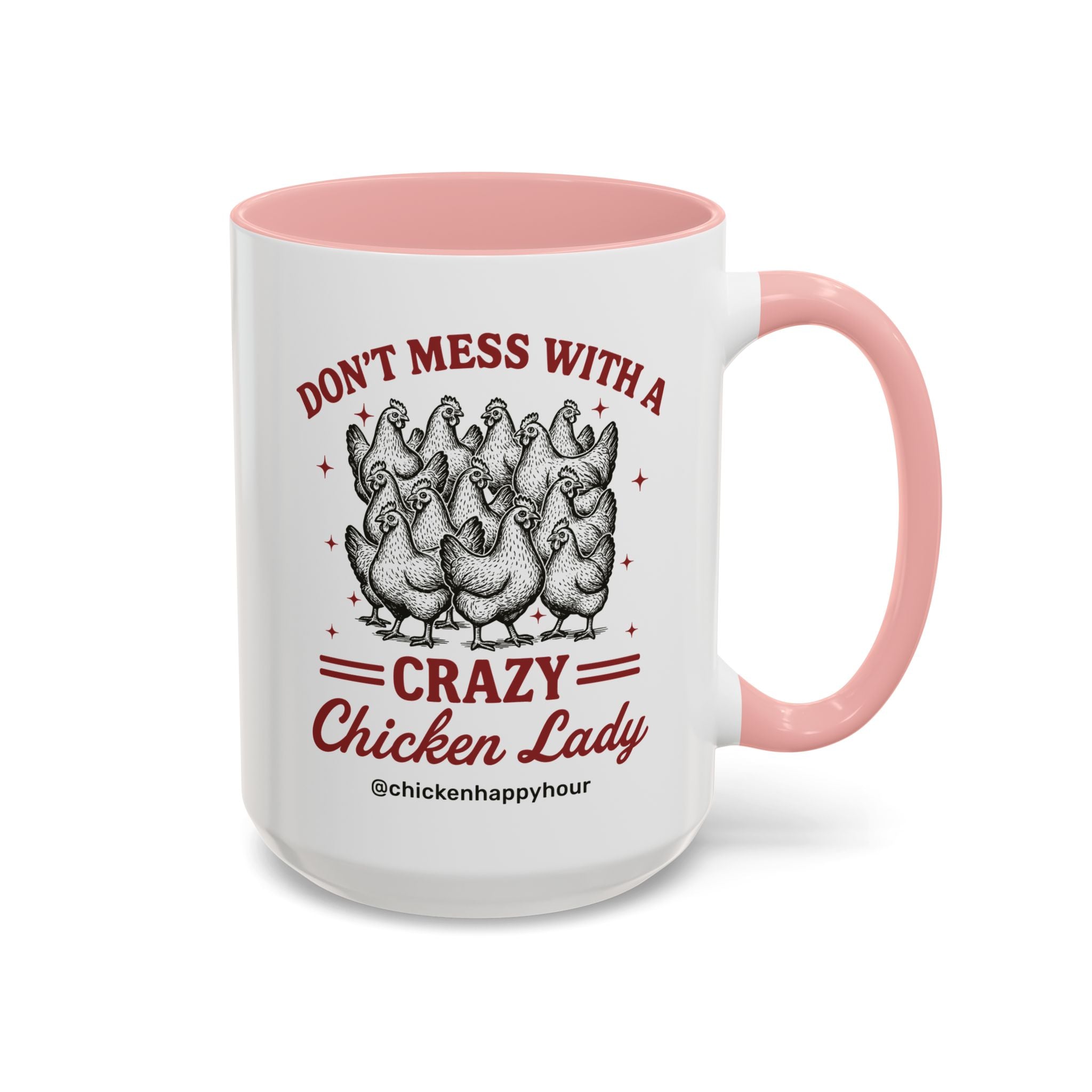 Don’t Mess With a Crazy Chicken Lady 02 Coffee Mug