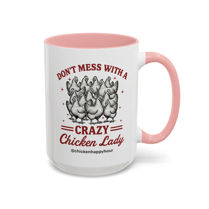 Don’t Mess With a Crazy Chicken Lady 02 Coffee Mug